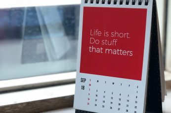 Life is short, do stuff  that matters