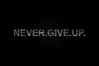 Wallpaper never give up text, motivational, black background, typography