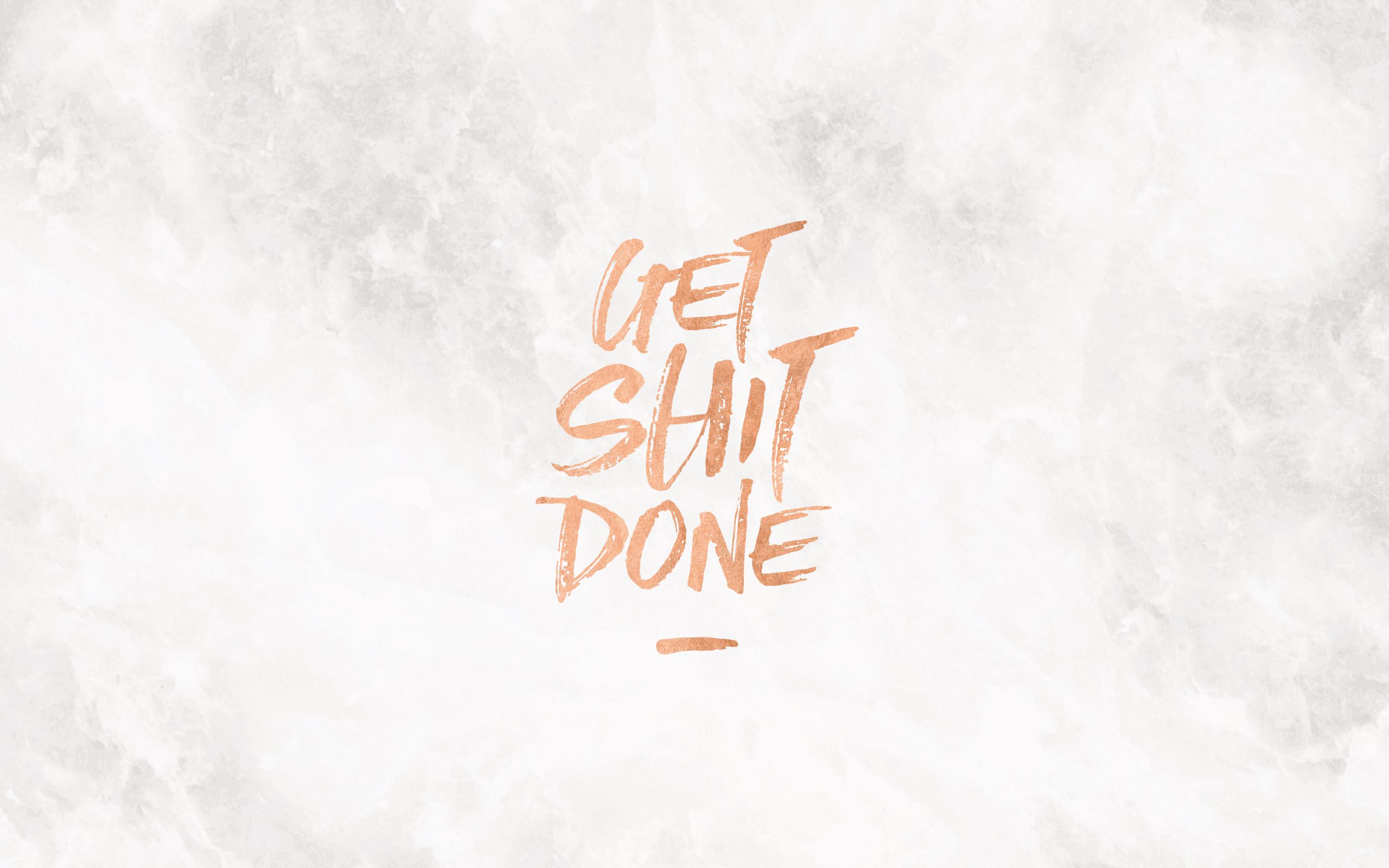 Get shit done, marble wallpaper