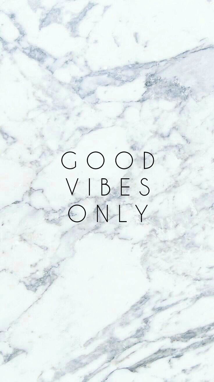 Good vibe only, marble wallpaper