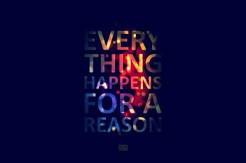 Wallpaper everything happens for a reason, Quote