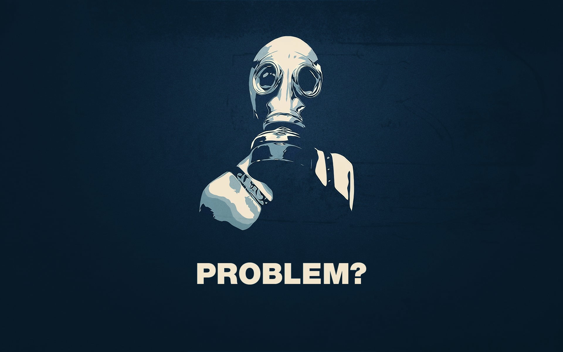 Problem? wallpaper, quote, minimalism, gas masks, typography, technology