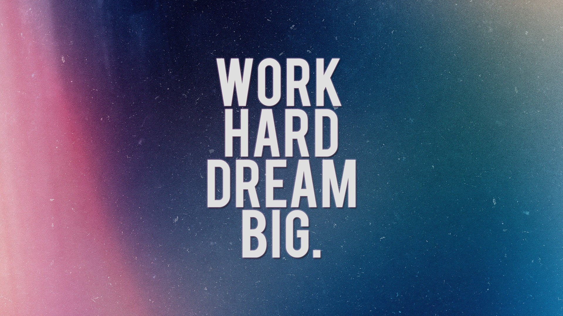 Work hard dream big wallpaper, quote, typography, inspirational, motivational