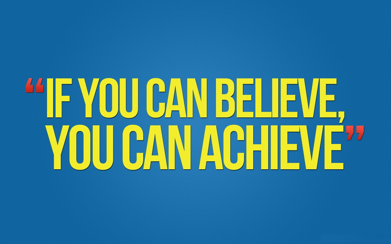 If you can believe you can achieve wallpaper, quote, typography, motivational