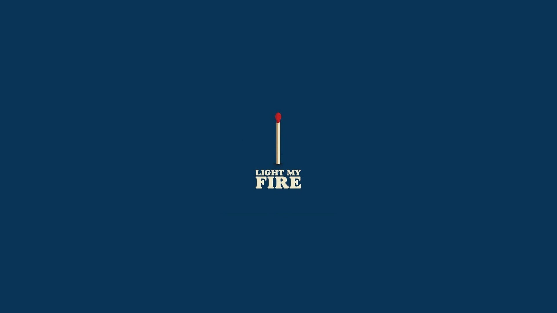 Blue background with text overlay, Light my Fire, minimalism