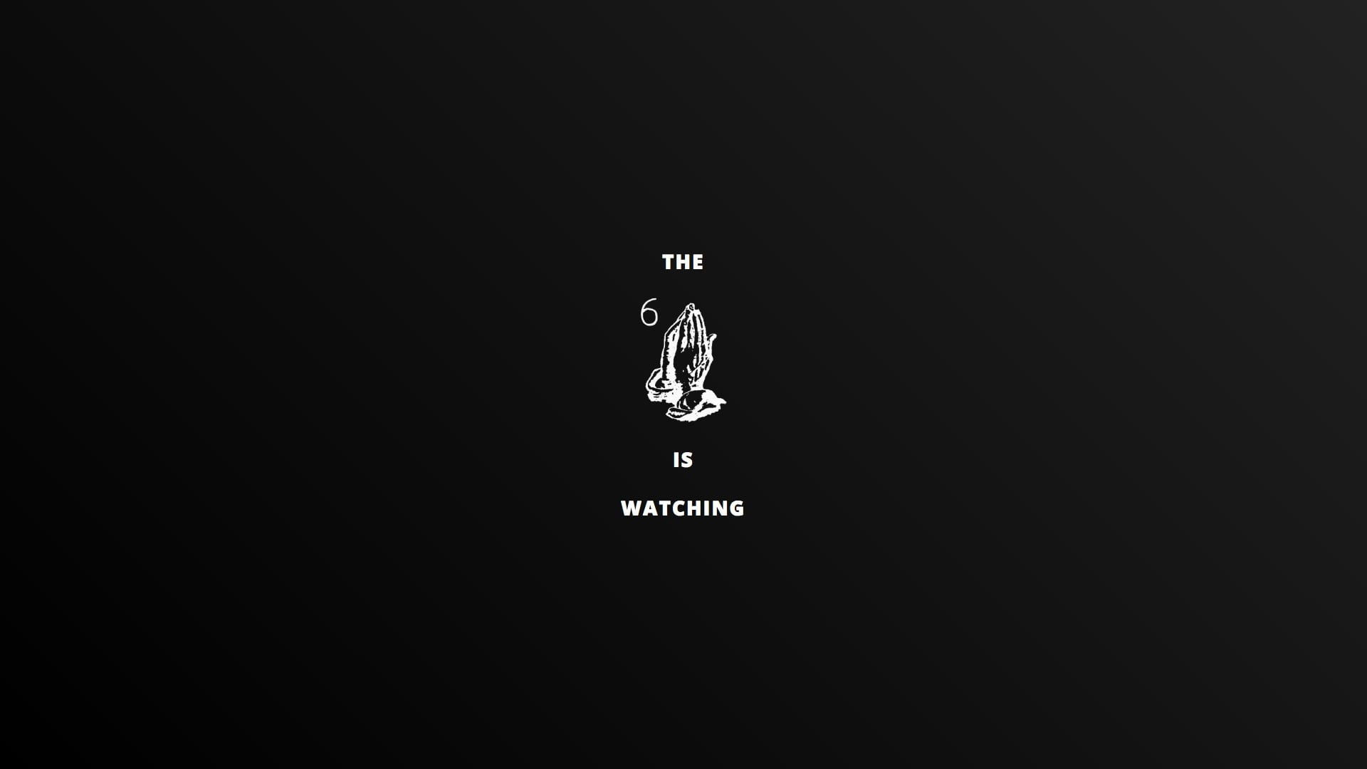 OVO Wallpaper, The Is God Watching Text