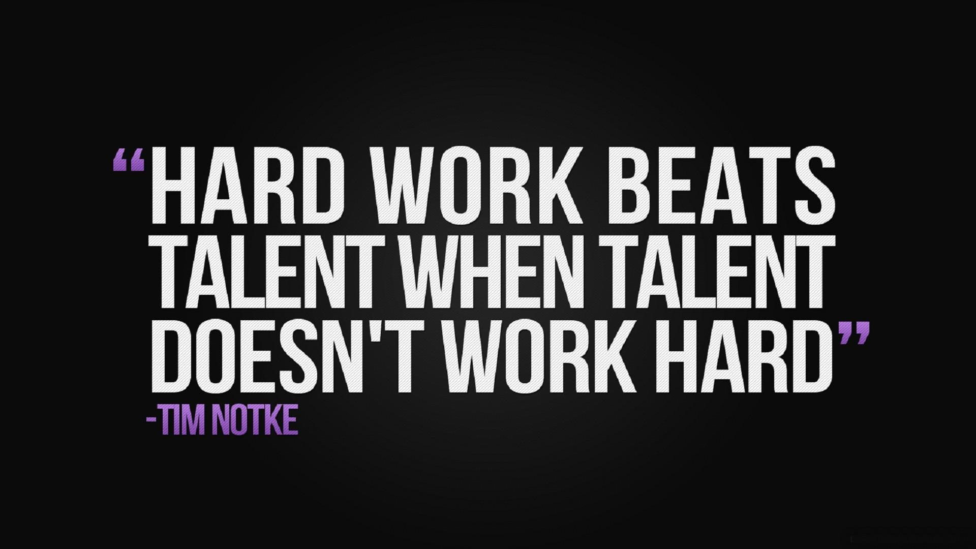 Tim Notke quote wallpaper, hard work beats talent when talent doens't work hard