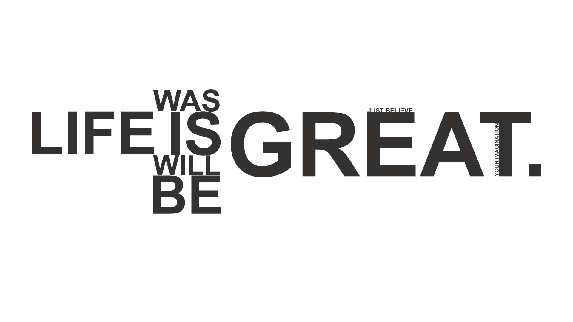 Life is great wallpaper, quote, western script, communication