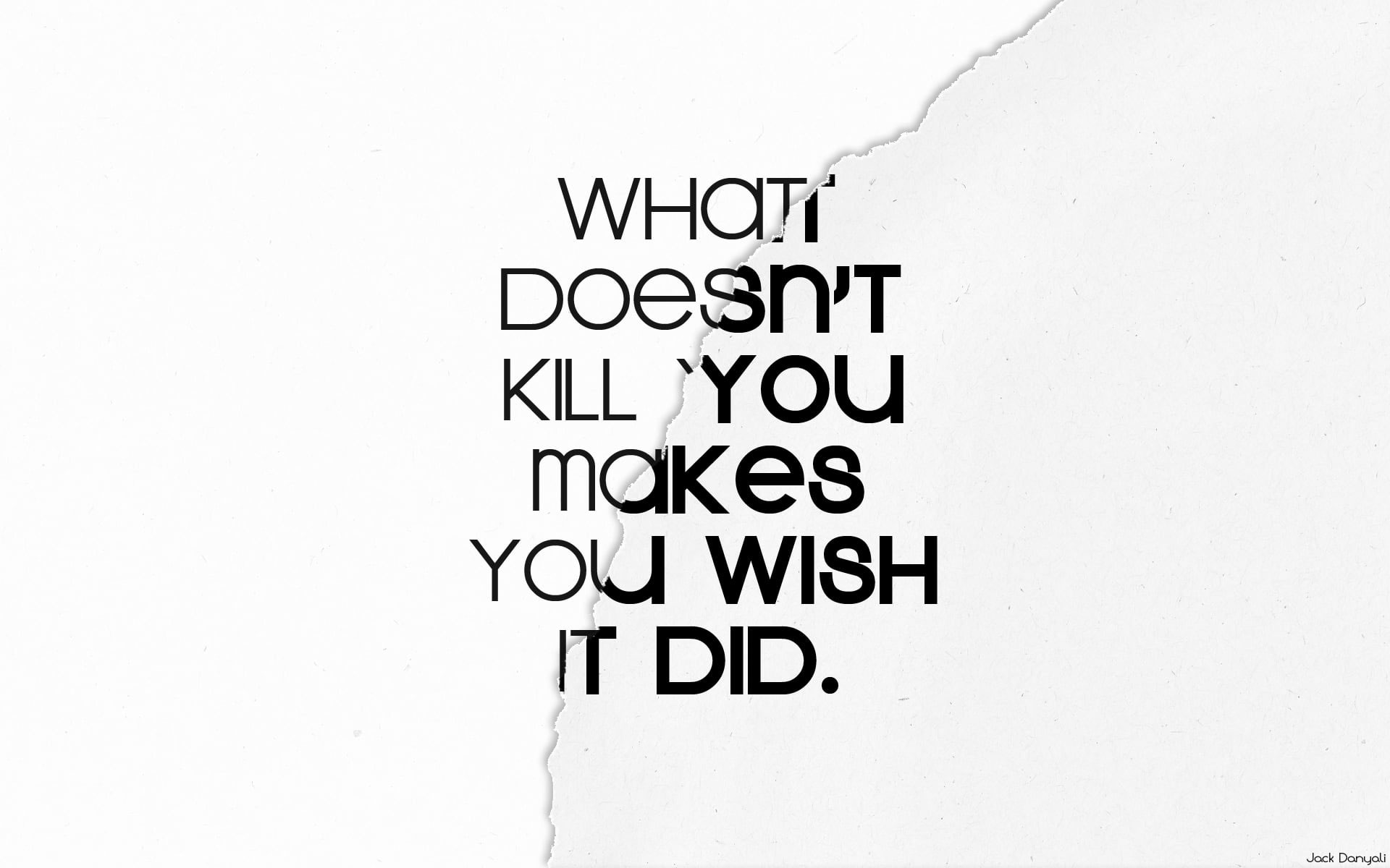 Quote wallpaper, What doesn't kill you makes you wish it did
