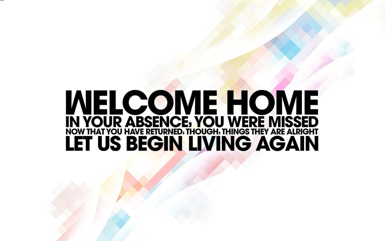 Quote wallpaper, typography, Welcome home