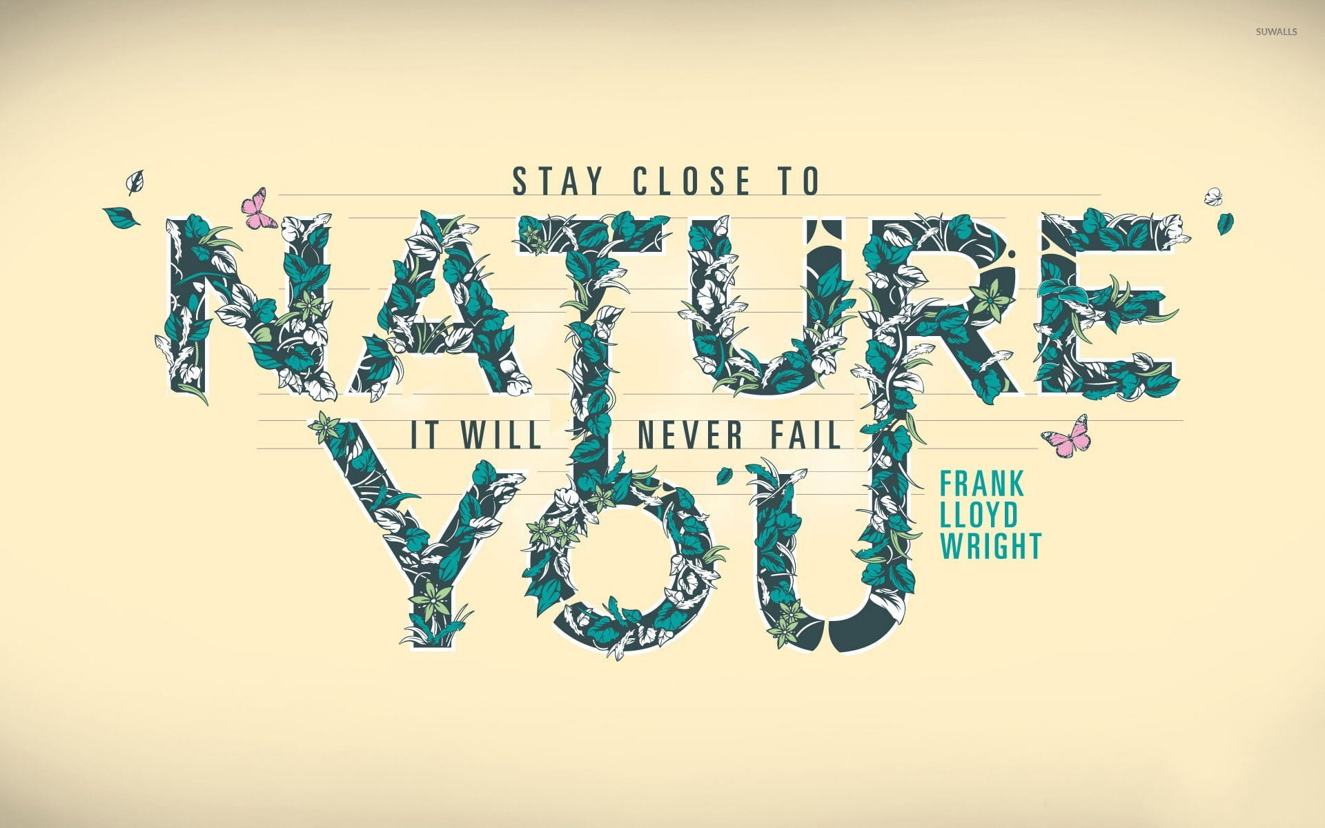 Wallpaper Stay Close To Nature Quote Minimal