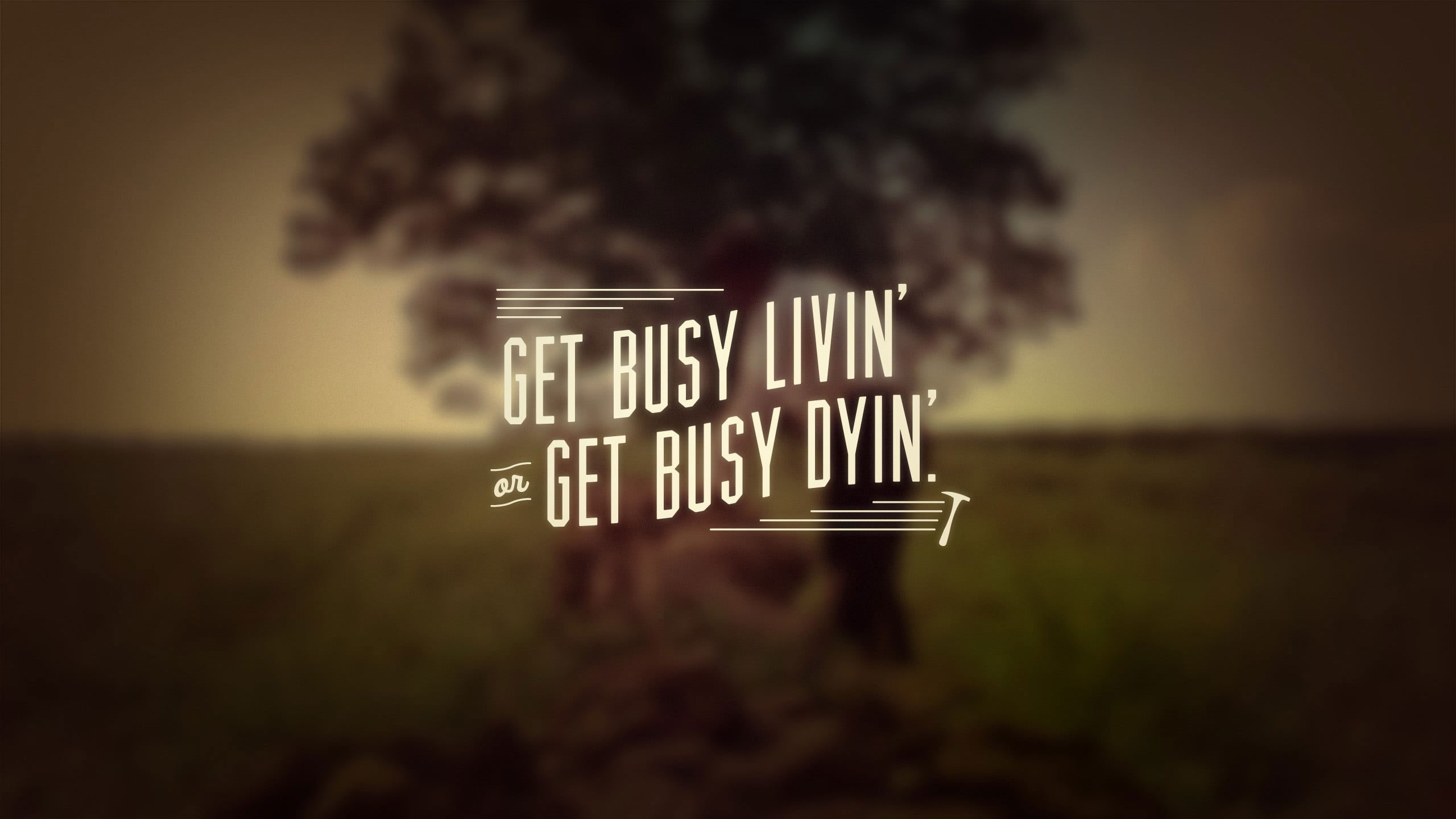 Wallpaper Get Busy Livin Get Busy Dyin, Quote