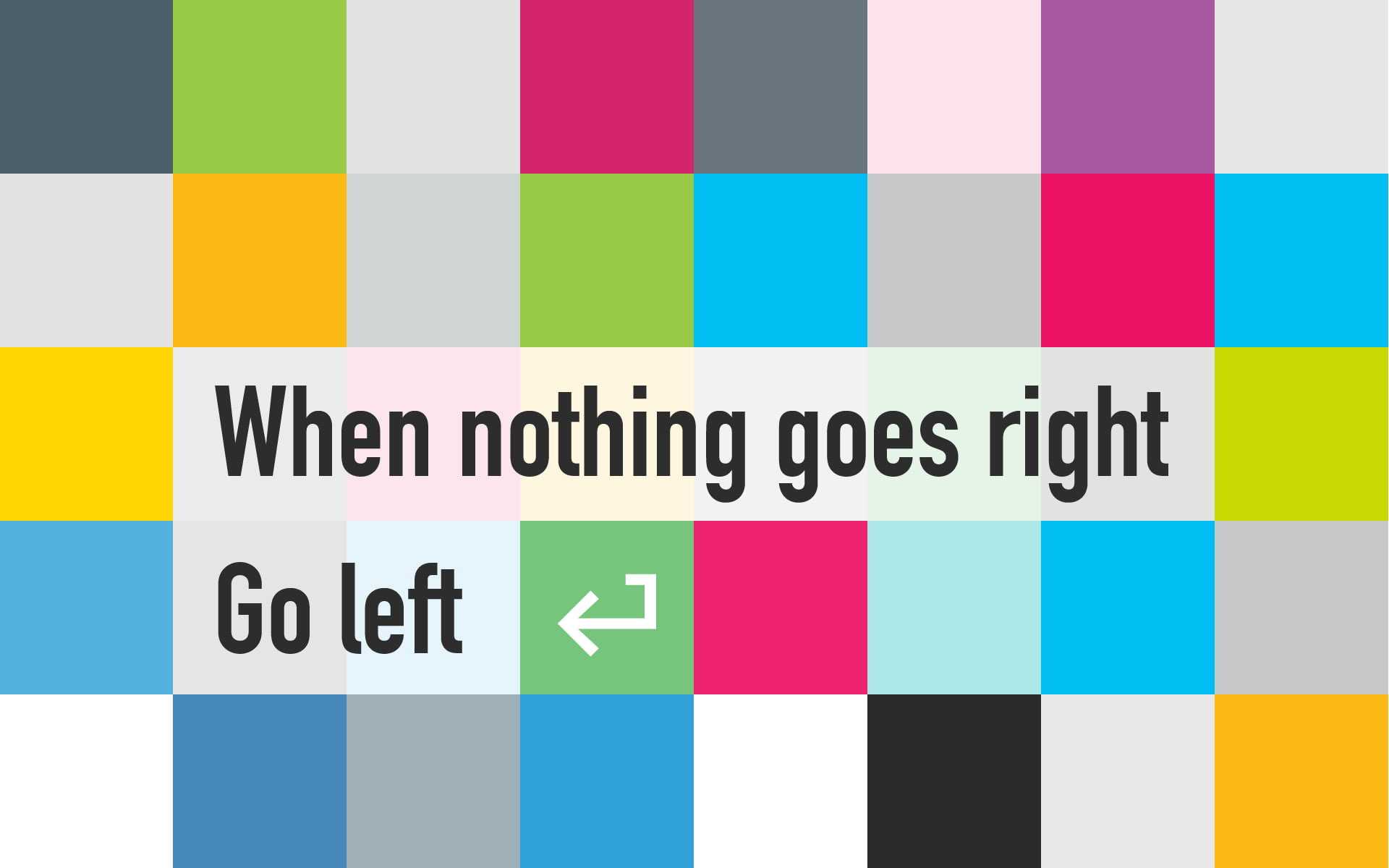 Wallpaper When Nothing Goes Right Go Left Quoted Clip Art