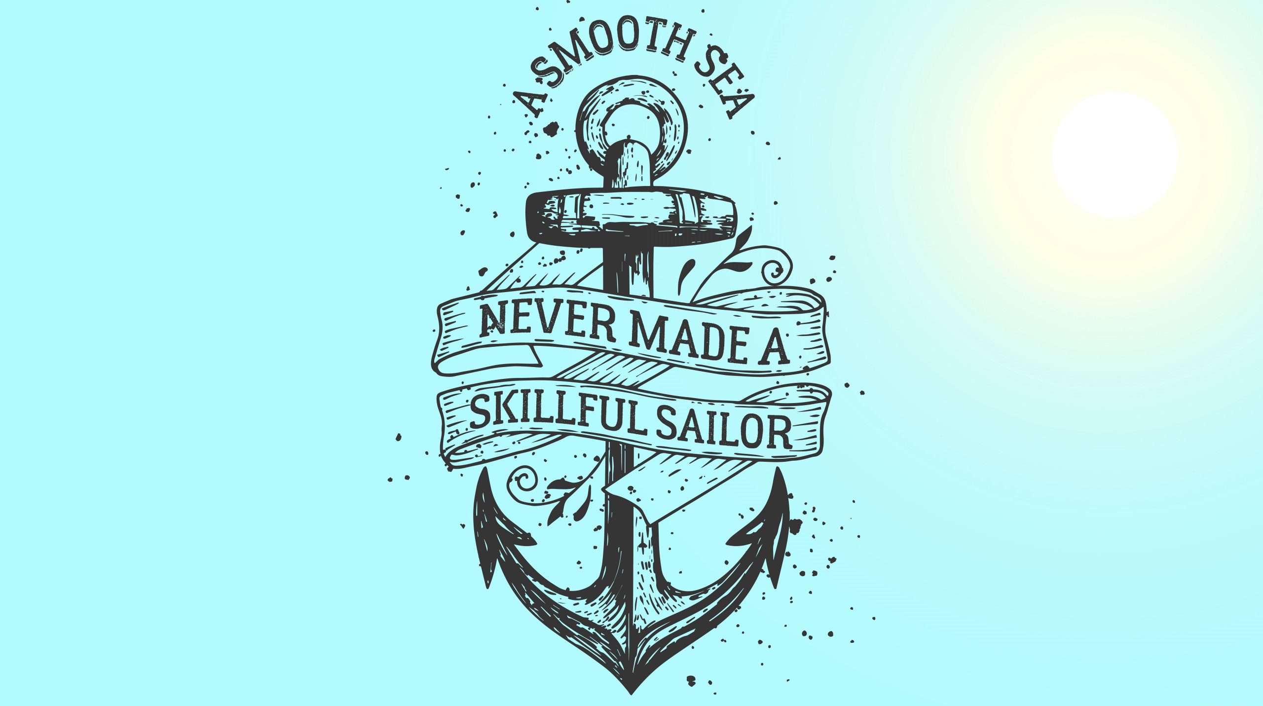 Wallpaper Motive Quote, A Smooth Sea Logo, Artistic