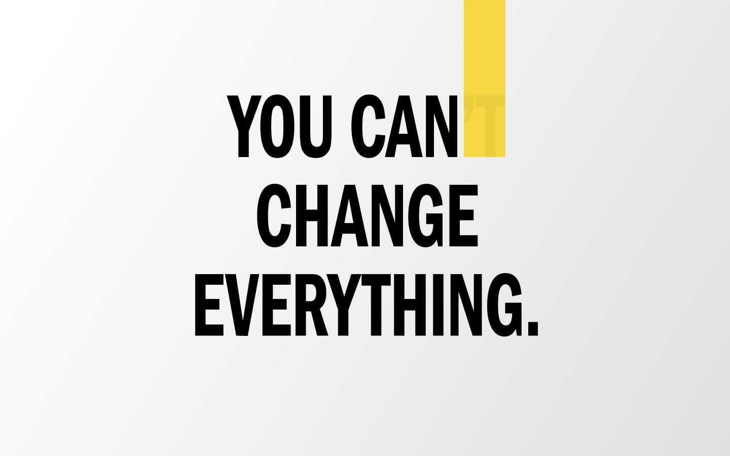 Wallpaper You Can Change Everything Text, Motivational