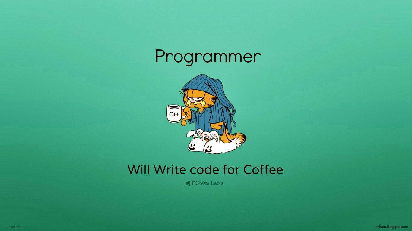 Coding Wallpaper, Programmer, Will Write Code For Coffee