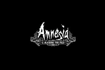 Amnesia A Machine For Pigs Wallpaper
